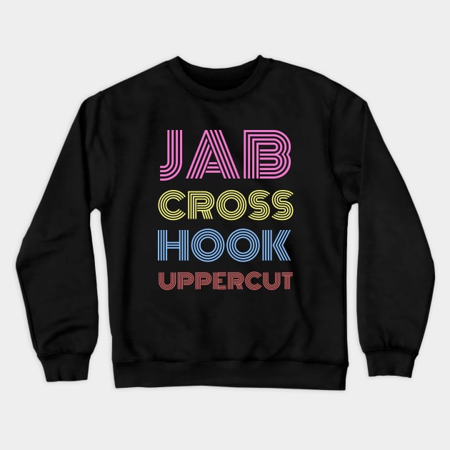 Boxing Jab Cross Hook Uppercut Crewneck Sweatshirt by 30.Dec